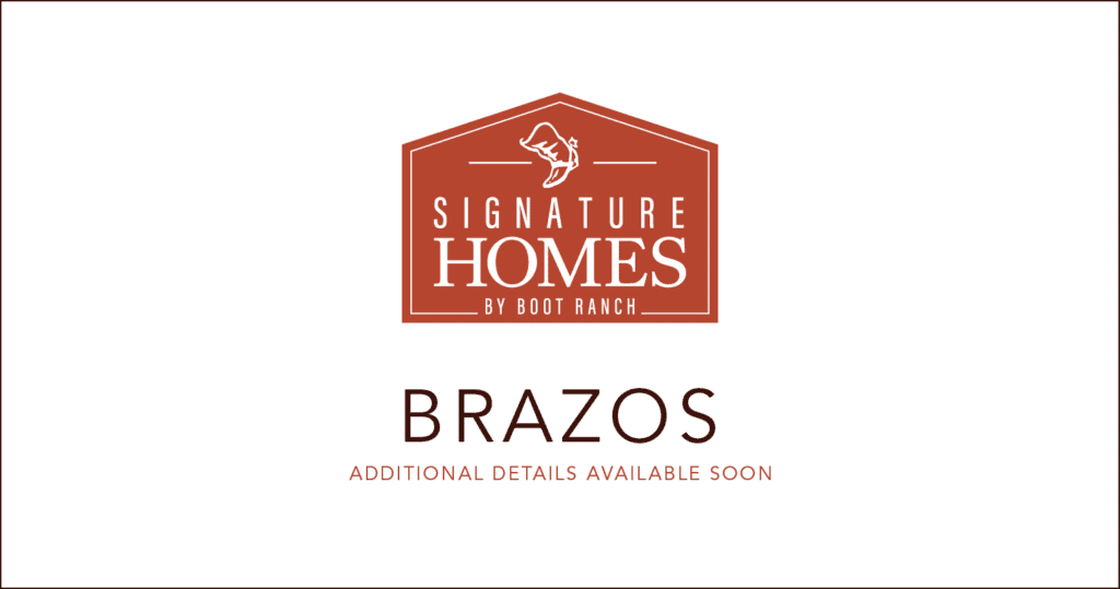 Brazos Signature Home images to come